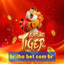 brilho bet com br